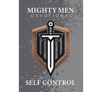 Self-Control: The First Step of a Mighty Man
