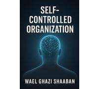 Self-Controlled Organization: A Digital Governance Framework for Multinational Enterprises