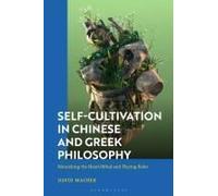 Self-Cultivation In Chinese And Greco-Roman Philosophy