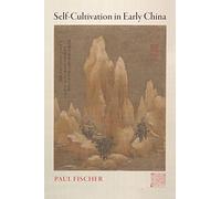 Self-Cultivation in Early China