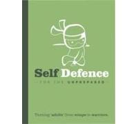 Self Defence For The Un-Prepared