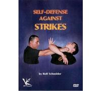 Self Defense against Strikes by Rolf Schneider