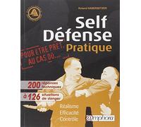 Self-Défense Pratique: Réalisme, efficacité, contrôle