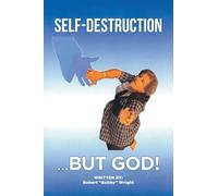 Self-Destruction...But God!
