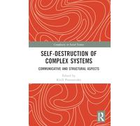 Self-Destruction of Complex Systems: Communicative and Structural Aspects
