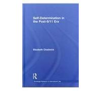 Self-determination in the Post-9/11 Era Elizabeth Chadwick (Auteur)