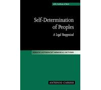 Self-Determination of Peoples: A Legal Reappraisal
