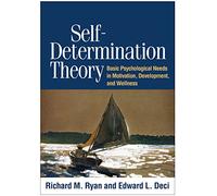 Self-Determination Theory: Basic Psychological Needs in Motivation, Development, and Wellness