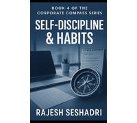Self-Discipline & Habits: Book 4 of the Corporate Compass Series