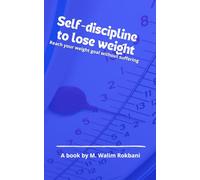 Self-discipline to lose weight: Reach your weight goal without suffering