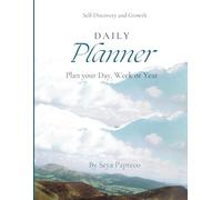 Self-Discovery and Growth Daily Planner Plan your Day, Week or Year: Plan Your Day, Track Habits, Stay Productive & Build a Better You with Daily Reflection Pages