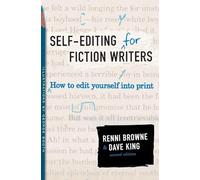 Self-Editing for Fiction Writers, Second Edition: How to Edit Yourself Into Print
