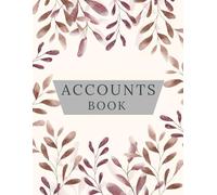 Self Employed Accounts Book: Income and Expense Log for Small Business, Sole Trader & Freelancers | Simple Bookkeeping Ledger for Daily Finances | A4 Accounting Book
