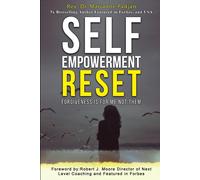 Self Empowerment Reset - Forgiveness Is For Me Not Them
