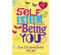 Self-Esteem And Being You (Teen Life Confidential) (Paperback) Anita Naik, (Auteur)
