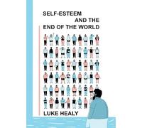 Self-Esteem and the End of the World