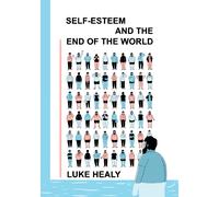 Self-Esteem and the End of the World