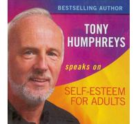 [(Self-Esteem for Adults)] [Author: Tony Humphreys] published on (March, 2002)