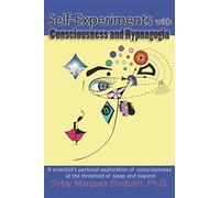 Self-Experiments with Consciousness and Hypnagogia: A scientist's personal exploration of consciousness at the threshold of sleep and beyond