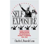 Self-Exposure Charles L. Ponce De Leon (Auteur)