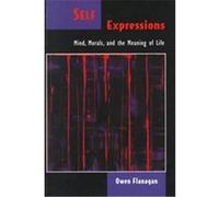 Self Expressions, Philosophy of Mind Series Owen Flanagan (Auteur)