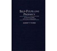 Self-Fulfilling Prophecy Robert T. Tauber (Auteur)