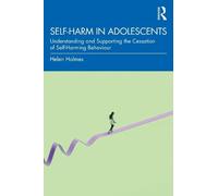 Self-Harm in Adolescents: Understanding and Supporting the Cessation of Self-Harming Behaviour
