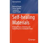 Self-healing Materials: Bridging Physics, Chemistry, and Engineering for a Sustainable Future