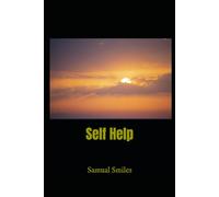 Self Help: A Study of Character, Conduct, and Perseverance