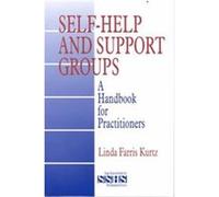 Self-Help and Support Groups, Sage Sourcebook for the Human Services, Vol 34 Linda Farris Kurtz (Auteur)