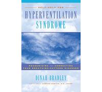 Dinah Bradley – Syndrome d'hyperventilation – Reconnaître et corriger le trouble respiratoire