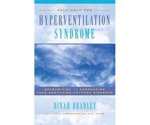 Self-Help for Hyperventilation Syndrome: Recognizing and Correcting Your Breathing-Pattern Disorder Bradley, Dinah (Auteur)