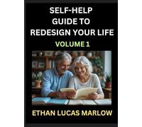 Self-Help Guide To Redesign Your Life (Part 1): Learn How To Break Patterns And Build A Life You Love, The Art Of Unfolding And Cultivating Growth In A World Of Hustle