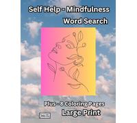Self Help - Mindfulness and Positive Thinking Word Search | Large Print Puzzle Book: Reduce Stress - Calm Anxiety - Work on Self Love and Self Reflection