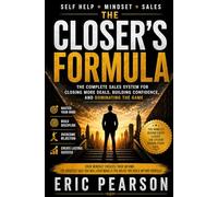 Self Help + Mindset = Sales: The Closer's Formula