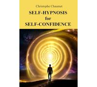 Self-Hypnosis for Self-Confidence