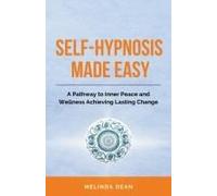 Self-Hypnosis Made Easy