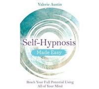 Self-Hypnosis Made Easy: Reach Your Full Potential Using All of Your Mind - [Version Originale] Inconnu (Auteur)