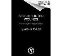 Self-Inflicted Wounds