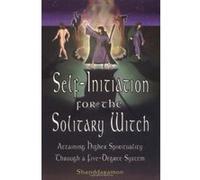 Self-Initiation for the Solitary Witch Shanddaramon (Auteur)
