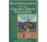 Self-Initiation into the Golden Dawn Tradition, Llewell Chic Cicero, Sandra Tabatha Cicero (Auteur)