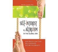 Self-Interest Vs. Altruism In The Global Era