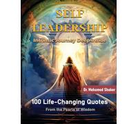 SELF LEADERSHIP - 100 Life-Changing Quotes from the Pearls of Wisdom