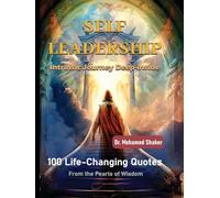 SELF LEADERSHIP - 100 Life-Changing Quotes from the Pearls of Wisdom
