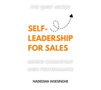 Self-Leadership for Sales: The Quiet Secret Behind Consistent High Performance