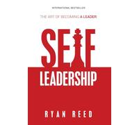 Self Leadership: The Art of Becoming a Leader