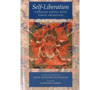 Self-Liberation Through Seeing With Naked Awareness