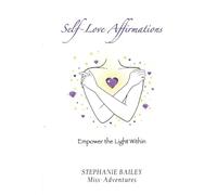 Self-Love Affirmations: Empower the Light Within