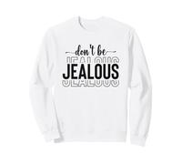 Self-Love Diva Attitude Snobby Sassy Don't Be Jalous Sweatshirt