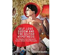 Self-Love, Egoism And The Selfish Hypothesis